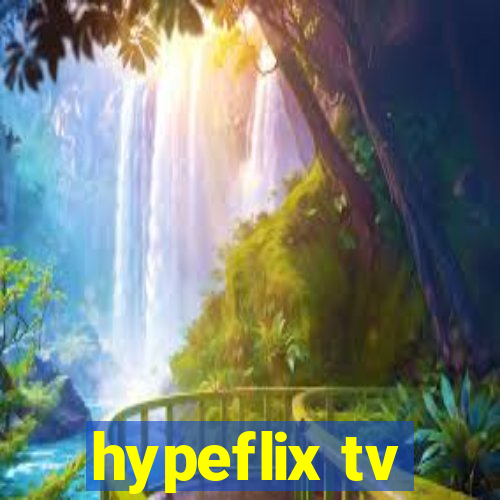 hypeflix tv